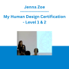 Jenna Zoe - My Human Design Certification - Level 1 & 2