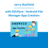 Jerry Banfield with EDUfyre - Android File Manager App Creation