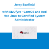 Jerry Banfield with EDUfyre - CentOS and Red Hat Linux to Certified System Administrator