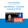 Jerry Banfield with EDUfyre - Facebook Gaming at FB.GG