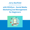 Jerry Banfield with EDUfyre - Social Media Marketing and Management for Beginners