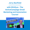Jerry Banfield with EDUfyre - The ActiveCampaign Email Marketing and Automation Course!