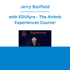 Jerry Banfield with EDUfyre - The Airbnb Experiences Course!