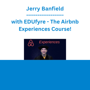 Jerry Banfield with EDUfyre - The Airbnb Experiences Course!