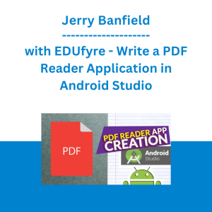 Jerry Banfield with EDUfyre - Write a PDF Reader Application in Android Studio
