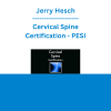 Jerry Hesch - Cervical Spine Certification: Comprehensive Evidence-Based Solutions for Cervical Dysfunction - PESI