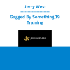 Jerry West - Gagged By Something 19 Training