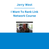 Jerry West - I Want To Rank Link Network Course