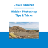 Jesús Ramirez - Hidden Photoshop Tips & Tricks