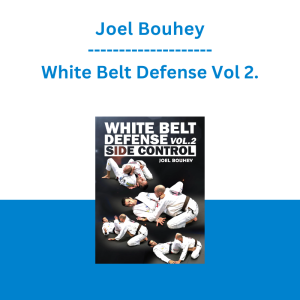 Joel Bouhey - White Belt Defense Vol 2.