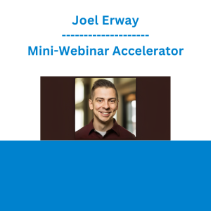 Joel Erway - Mini-Webinar Accelerator