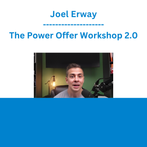 Joel Erway - The Power Offer Workshop 2.0