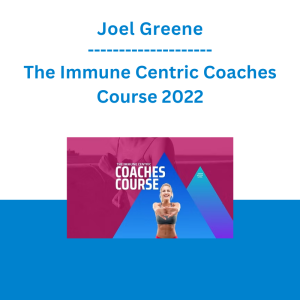 Joel Greene - The Immune Centric Coaches Course 2022