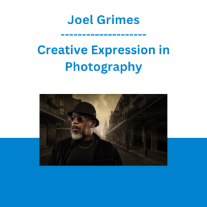 Joel Grimes - Creative Expression in Photography