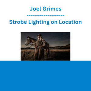 Joel Grimes - Strobe Lighting on Location