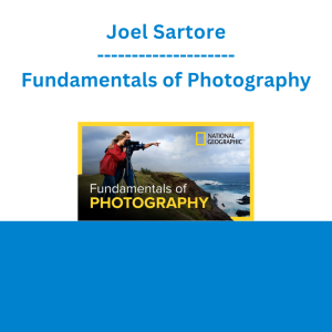 Joel Sartore - Fundamentals of Photography