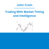 John Crain - Trading With Market Timing and Intelligence