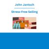 John Jantsch - Stress-Free Selling