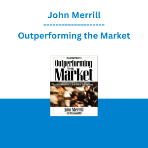 John Merrill - Outperforming the Market