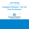 John Wings - Instagram Kickback - Can You Feel The Money?