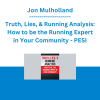 Jon Mulholland - Truth, Lies, & Running Analysis: How to be the Running Expert in Your Community - PESI