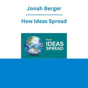 Jonah Berger - How Ideas Spread