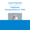 Jonah Paquette - Happiness During COVID-19: 50 Strategies to Improve Mood, Manage Anxiety and Beat Isolation Loneliness - PESI