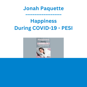 Jonah Paquette - Happiness During COVID-19: 50 Strategies to Improve Mood, Manage Anxiety and Beat Isolation Loneliness - PESI
