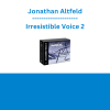 Jonathan Altfeld - Irresistible Voice 2