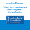 Jonathan Mckeever - Tr3ndy Jon's New Supply & Demand System - SimplerTrading