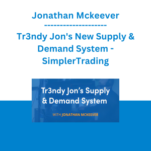Jonathan Mckeever - Tr3ndy Jon's New Supply & Demand System - SimplerTrading