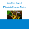 Jonathan Siegrist - 6 Weeks to Stronger Fingers