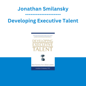 Jonathan Smilansky - Developing Executive Talent