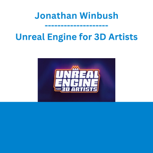 Jonathan Winbush - Unreal Engine for 3D Artists