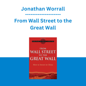 Jonathan Worrall - From Wall Street to the Great Wall
