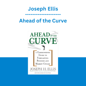 Joseph Ellis - Ahead of the Curve