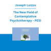 Joseph Loizzo - The New Field of Contemplative Psychotherapy - PESI