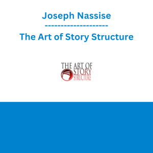 Joseph Nassise - The Art of Story Structure