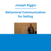 Joseph Riggio - Behavioral Communication for Selling