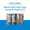 Joseph Riggio - Million-Dollar High-Ticket Groups & Programs 2.0