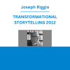 Joseph Riggio - TRANSFORMATIONAL STORYTELLING 2012