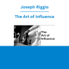 Joseph Riggio - The Art of Influence
