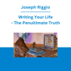 Joseph Riggio - Writing Your Life - The Penultimate Truth