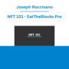 Joseph Roccisano - NFT 101 - EatTheBlocks Pro