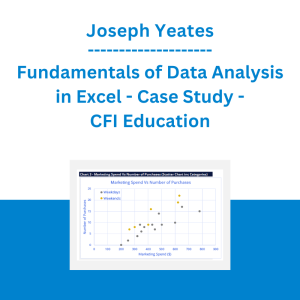 Joseph Yeates - Fundamentals of Data Analysis in Excel - Case Study - CFI Education