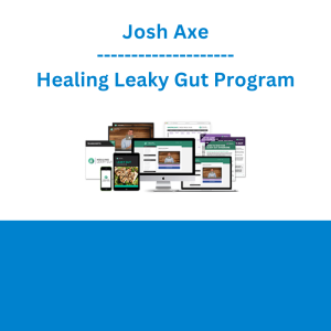 Josh Axe - Healing Leaky Gut Program