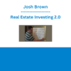 Josh Brown - Real Estate Investing 2.0