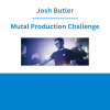 Josh Butler - Mutal Production Challenge
