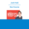 Josh Hall - Seo Course