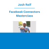 Josh Reif - Facebook Connectors Masterclass